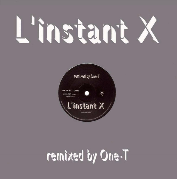 Pochette de L'Instant X (Remixed By One-T), édition 2004 France